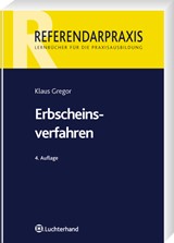 Abbildung von Gregor | Erbscheinsverfahren - Eine Anleitung für Klausur und Praxis | 4., neu bearbeitete Auflage | 2008 | beck-shop.de