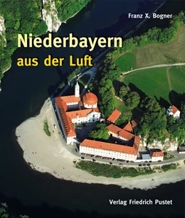Abbildung von Bogner | Niederbayern aus der Luft | 1. Auflage | 2010 | beck-shop.de