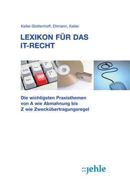 Abbildung von Keller-Stoltenhoff / Ehmann | Lexikon für das IT-Recht | 2. Auflage | 2010 | beck-shop.de