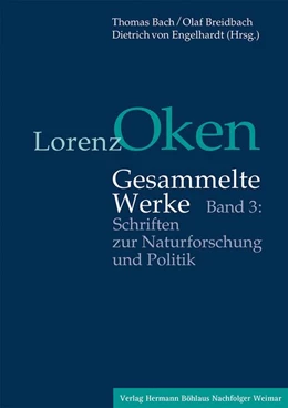 Abbildung von Bach / Breidbach | Lorenz Oken – Gesammelte Werke | 1. Auflage | 2024 | beck-shop.de