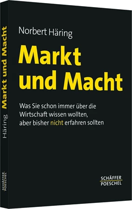 Abbildung von Häring | Markt und Macht | 1. Auflage | 2010 | beck-shop.de