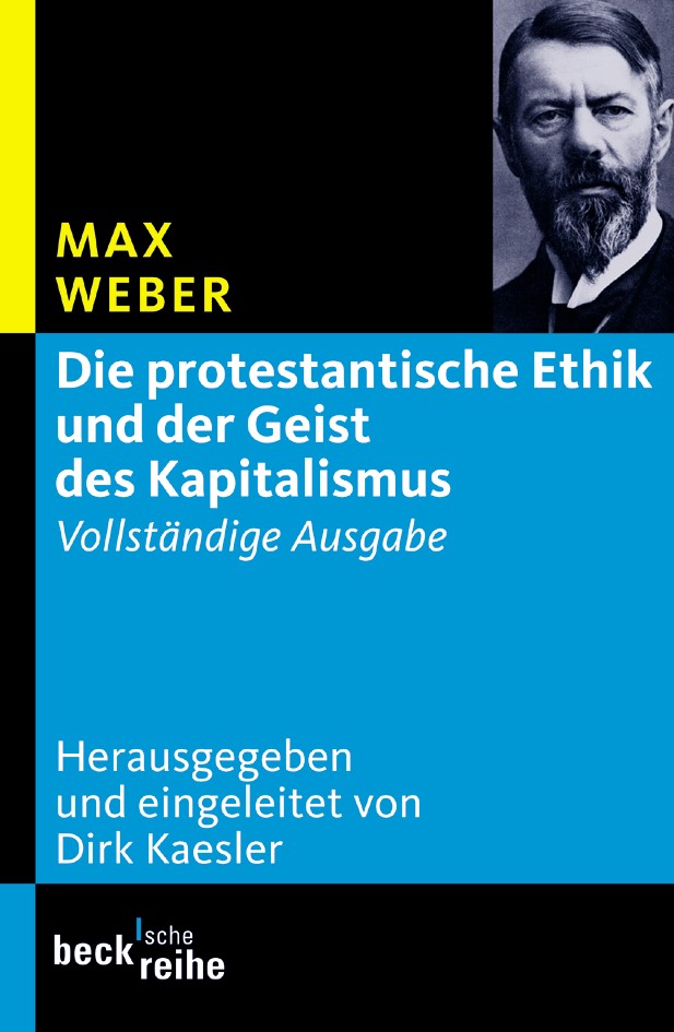 Cover: Weber, Max, Die protestantische Ethik und der Geist des Kapitalismus