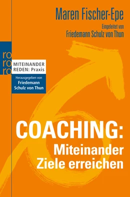 Abbildung von Fischer-Epe | Coaching: Miteinander Ziele erreichen | 2. Auflage | 2011 | 62713 | beck-shop.de