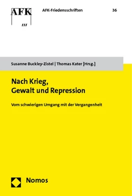 Abbildung von Buckley-Zistel / Kater | Nach Krieg, Gewalt und Repression | 1. Auflage | 2011 | beck-shop.de