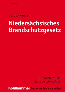 Abbildung von Scholz / Runge | Niedersächsisches Brandschutzgesetz | 8. Auflage | 2014 | beck-shop.de