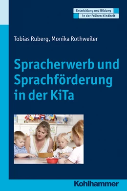 Abbildung von Ruberg / Rothweiler | Spracherwerb und Sprachförderung in der KiTa | 1. Auflage | 2012 | beck-shop.de