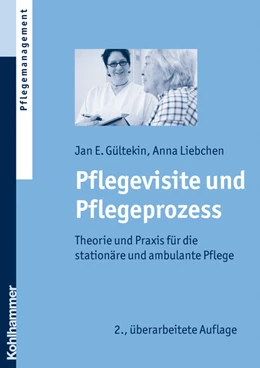 Abbildung von Gültekin / Liebchen | Pflegevisite und Pflegeprozess | 2. Auflage | 2019 | beck-shop.de