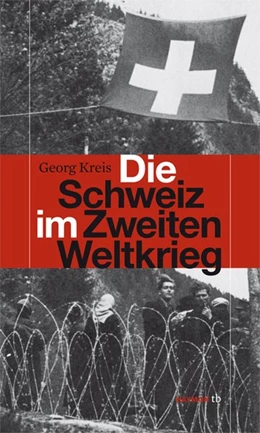 Abbildung von Kreis | Die Schweiz im Zweiten Weltkrieg | 1. Auflage | 2011 | beck-shop.de
