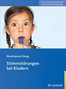 Abbildung von Beushausen / Haug | Stimmstörungen bei Kindern | 1. Auflage | 2011 | beck-shop.de