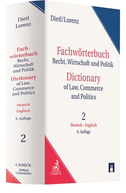 Abbildung von Dietl / Lorenz | Fachwörterbuch Recht, Wirtschaft und Politik = Dictionary of Law, Commerce and Politics Band 2 • Großwörterbuch
 | 6. Auflage | 2020 | beck-shop.de