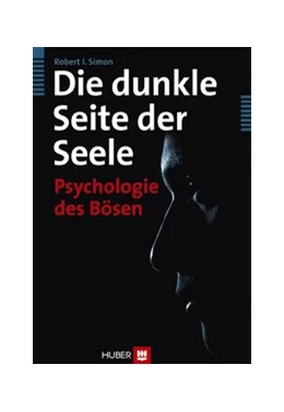 Abbildung von Simon | Die dunkle Seite der Seele | 1. Auflage | 2011 | beck-shop.de