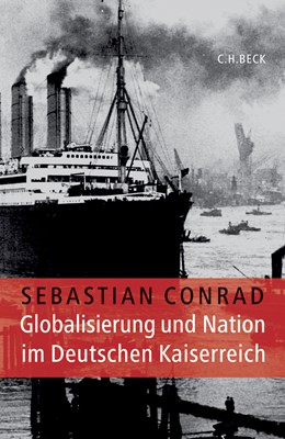 Cover: Conrad, Sebastian, Globalisierung und Nation im Deutschen Kaiserreich