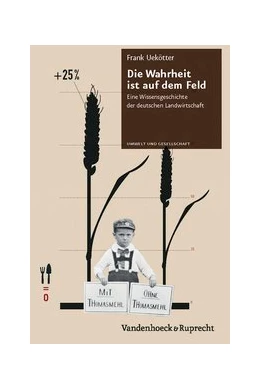 Abbildung von Uekötter | Die Wahrheit ist auf dem Feld | 3. Auflage | 2012 | 001 | beck-shop.de