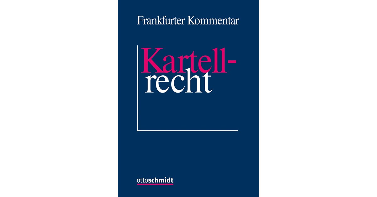 Frankfurter Kommentar zum Kartellrecht • ohne ...