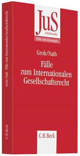 Abbildung von Groh / Nath | Fälle zum Internationalen Gesellschaftsrecht | 1. Auflage | 2010 | Band 193 | beck-shop.de
