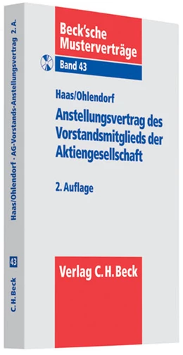 Abbildung von Haas / Ohlendorf | Anstellungsvertrag des Vorstandsmitglieds der Aktiengesellschaft: AG-Vorstands-Anstellungsvertrag | 2. Auflage | 2010 | Band 43 | beck-shop.de