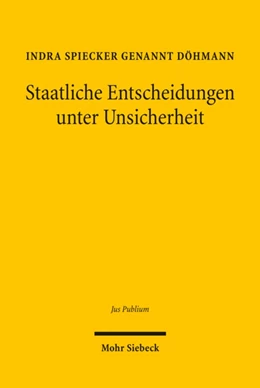 Abbildung von Spiecker gen. Döhmann | Staatliche Entscheidungen unter Unsicherheit | 1. Auflage | 2024 | beck-shop.de