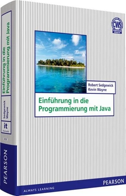 Abbildung von Sedgewick / Wayne | Einführung in die Programmierung mit Java | 1. Auflage | 2011 | beck-shop.de