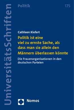 Abbildung von Kiefert | Politik ist eine viel zu ernste Sache, als dass man sie allein den Männern überlassen könnte | 1. Auflage | 2011 | 175 | beck-shop.de