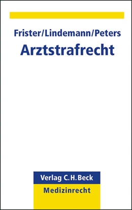 Abbildung von Frister / Lindemann | Arztstrafrecht | 1. Auflage | 2011 | beck-shop.de