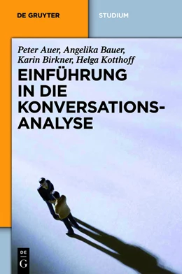 Abbildung von Auer / Bauer | Einführung in die Konversationsanalyse | 1. Auflage | 2020 | beck-shop.de