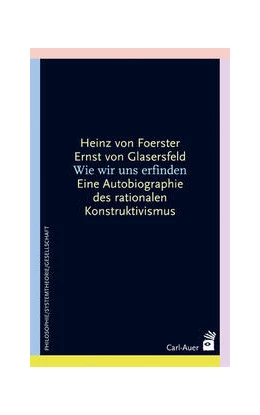 Abbildung von Foerster / Glasersfeld | Wie wir uns erfinden | 6. Auflage | 2022 | beck-shop.de
