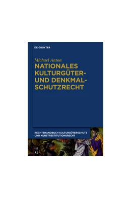 Abbildung von Anton | Handbuch Kulturgüterschutz und Kunstrestitutionsrecht, Band 4: Nationales Kulturgüter- und Denkmalschutzrecht | 1. Auflage | 2024 | beck-shop.de