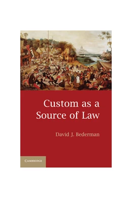 Abbildung von Bederman | Custom as a Source of Law | 1. Auflage | 2010 | beck-shop.de