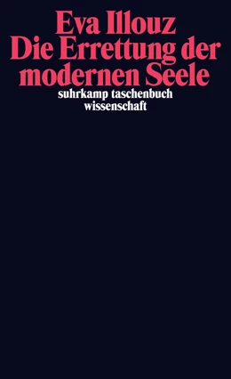 Abbildung von Illouz | Die Errettung der modernen Seele | 1. Auflage | 2011 | 1997 | beck-shop.de
