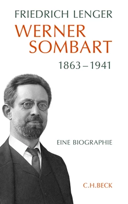 Abbildung von Lenger, Friedrich | Werner Sombart 1863-1941 | 3. Auflage | 2012 | beck-shop.de