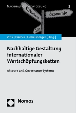 Abbildung von Zink / Fischer | Nachhaltige Gestaltung internationaler Wertschöpfungsketten | 1. Auflage | 2012 | 2 | beck-shop.de