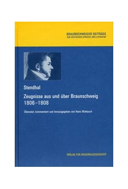 Abbildung von Stendhal / Mattauch | Zeugnisse aus und über Braunschweig (1806-1808) | 1. Auflage | 1999 | 3 | beck-shop.de