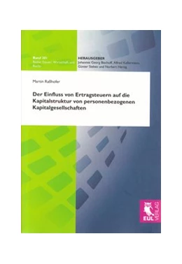 Abbildung von Raßhofer | Der Einfluss von Ertragsteuern auf die Kapitalstruktur von personenbezogenen Kapitalgesellschaften | 1. Auflage | 2010 | 301 | beck-shop.de