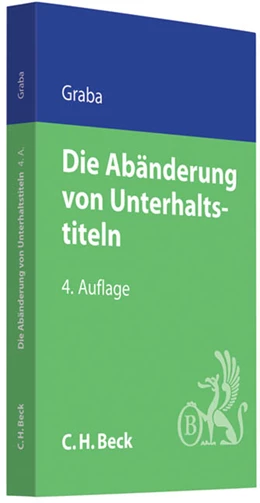 Abbildung von Graba | Die Abänderung von Unterhaltstiteln | 4. Auflage | 2011 | beck-shop.de