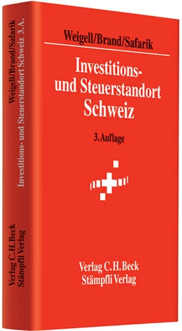 Abbildung von Weigell / Brand | Investitions- und Steuerstandort Schweiz | 3. Auflage | 2012 | beck-shop.de