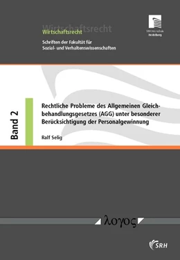 Abbildung von Selig | Rechtliche Probleme des Allgemeinen Gleichbehandlungsgesetzes (AGG) unter besonderer Berücksichtigung der Personalgewinnung | 1. Auflage | 2010 | 2 | beck-shop.de