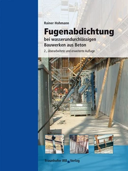 Abbildung von Hohmann | Fugenabdichtung bei wasserundurchlässigen Bauwerken aus Beton | 2. Auflage | 2009 | beck-shop.de