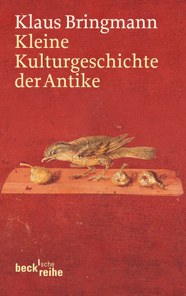 Cover: Bringmann, Klaus, Kleine Kulturgeschichte der Antike