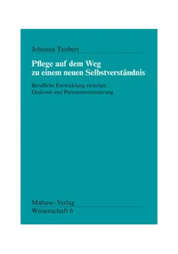 Abbildung von Taubert | Pflege auf dem Weg zu einem neuen Selbstverständnis | 1. Auflage | 2017 | 6 | beck-shop.de