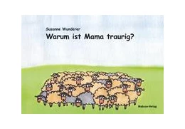 Abbildung von Wunderer | Warum ist Mama traurig? | 3. Auflage | 2014 | beck-shop.de