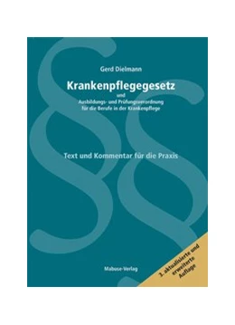 Abbildung von Dielmann | Krankenpflegegesetz und Ausbildungs- und Prüfungsverordnung für die Berufe in der Krankenpflege | 3. Auflage | 2013 | beck-shop.de