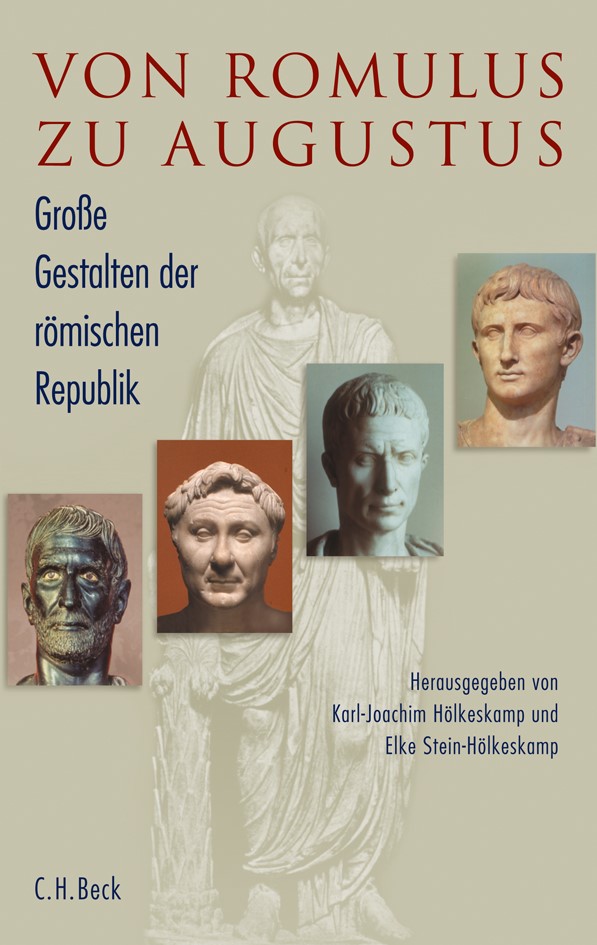 Cover: Hölkeskamp, Karl-Joachim / Stein-Hölkeskamp, Elke, Von Romulus zu Augustus