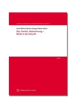 Abbildung von Röthel / Löhnig | Ehe, Familie, Abstammung - Blicke in die Zukunft | 1. Auflage | 2010 | Band 1 | beck-shop.de