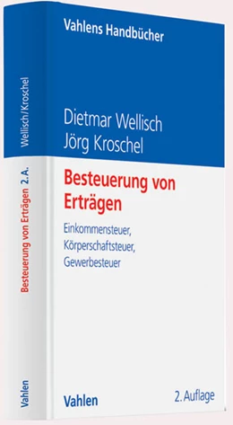 Abbildung von Wellisch / Kroschel | Besteuerung von Erträgen | 2. Auflage | 2011 | beck-shop.de