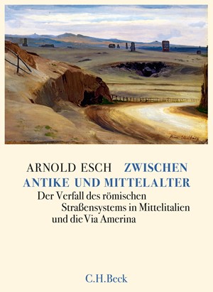 Cover: Arnold Esch, Zwischen Antike und Mittelalter
