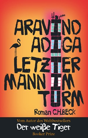 Cover: Aravind Adiga, Letzter Mann im Turm