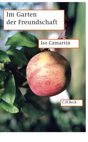 Cover: Iso Camartin, Im Garten der Freundschaft
