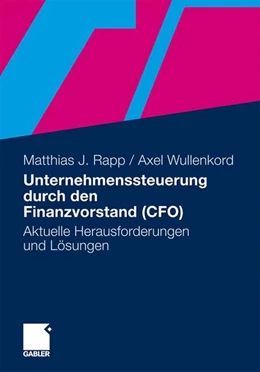 Abbildung von Rapp / Wullenkord | Unternehmenssteuerung durch den Finanzvorstand (CFO) | 1. Auflage | 2011 | beck-shop.de