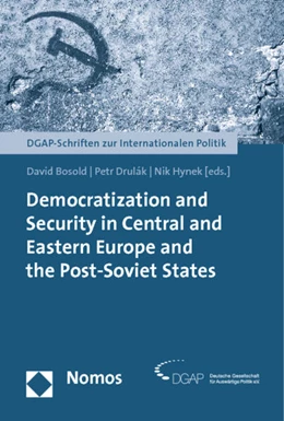 Abbildung von Bosold / Drulák | Democratization and Security in Central and Eastern Europe and the Post-Soviet States | 1. Auflage | 2011 | beck-shop.de