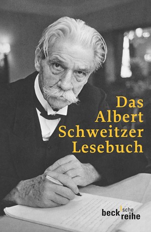 Cover: , Das Albert Schweitzer Lesebuch